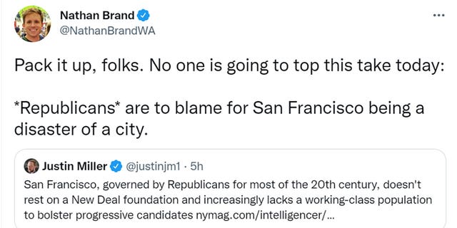 Nathan Brand tweeted "Pack it up, folks. No one is going to top this take today: *Republicans* are to blame for San Francisco being a disaster of a city."
