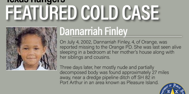Dannariah Finley was kidnapped from her bedroom in Orange, Texas, in 2002, and her body was found three days later.
