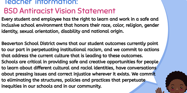 Beaverton School District's mission statement was previously reported by Fox News Digital in a story about an elementary school's "antiracist" 21-day challenge.