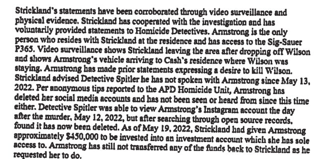 Strickland told police he'd given Armstrong $450,000 as investment capital. According to the warrants, he asked for it back but she did not return it before fleeing the state on May 14.
