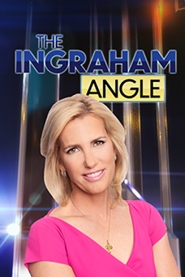 The Ingraham Angle - Fox News