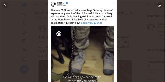 CBS News' tweet reading, "The new CBS Reports documentary, ‘Arming Ukraine,’ explores why much of the billions of dollars of military aid that the U.S. is sending to Ukraine doesn’t make it to the front lines: ‘Like 30% of it reaches its final destination.’ Stream now."