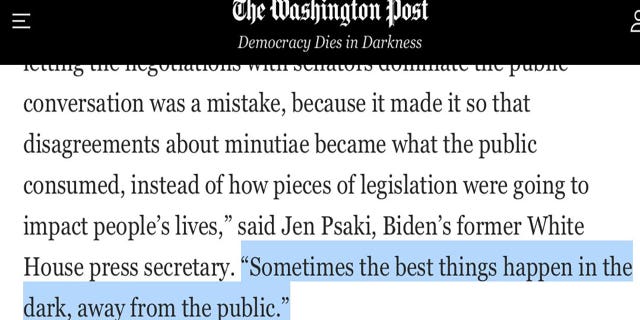 The Washington Post quoted Jen Psaki saying "Sometimes the best things happen in the dark, away from the public."
