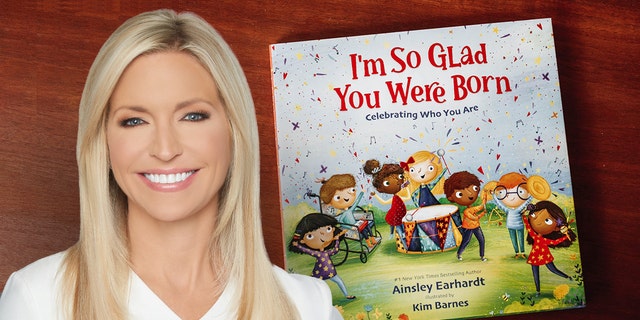 Ainsley Earhardt of "Fox and Friends" is the author of the new children's book, "I'm So Glad You Were Born: Celebrating Who You Are."