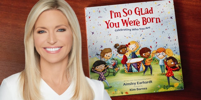 Ainsley Earhardt of "Fox and Friends" is the author of the new children's book, "I'm So Glad You Were Born: Celebrating Who You Are."