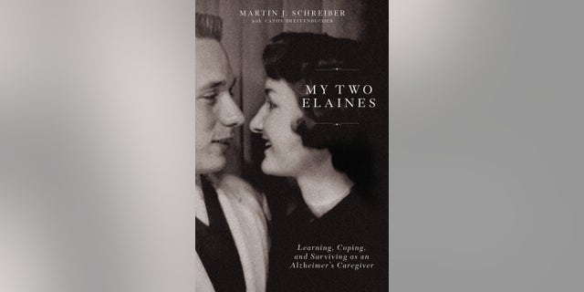 Cover of "My Two Elaines: Learning, Coping, and Surviving as an Alzheimer’s Caregiver" by Martin J. Schreiber and Cathy Breitenbucher.