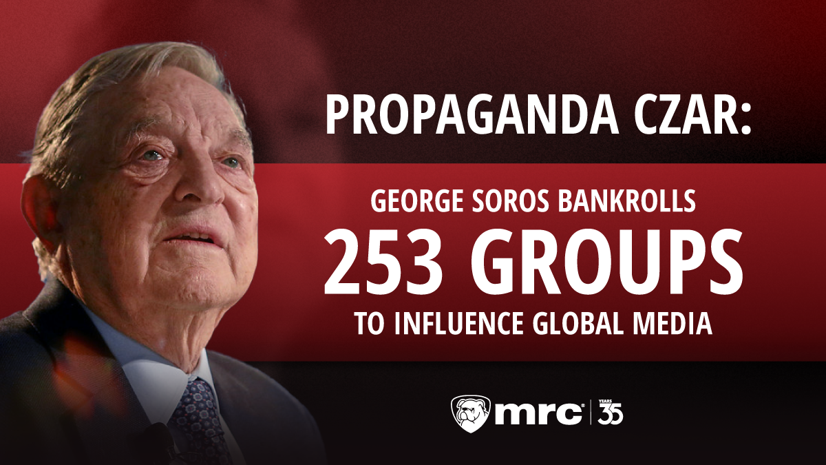Liberal billionaire George Soros is tied to at least a staggering 253 media organizations around the world, according to a study conducted by MRC Business. 