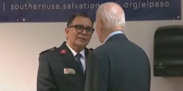 President Biden was introduced to members of the Salvation Army during Sunday’s visit to El Paso, Texas. After shaking hands with one of the members, Biden said, 