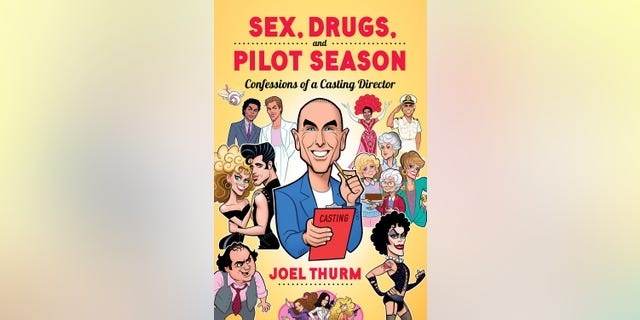 Joel Thurm recently wrote the tell-all book, "Sex Drugs &amp; Pilot Season: Confessions of a Casting Director."