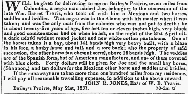 A reward of $50 was offered in a newspaper ad for Slave Joe, despite his heroics after the Battle of the Alamo.