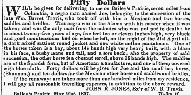 A reward of $50 was offered in a newspaper ad for Slave Joe, despite his heroics after the Battle of the Alamo.