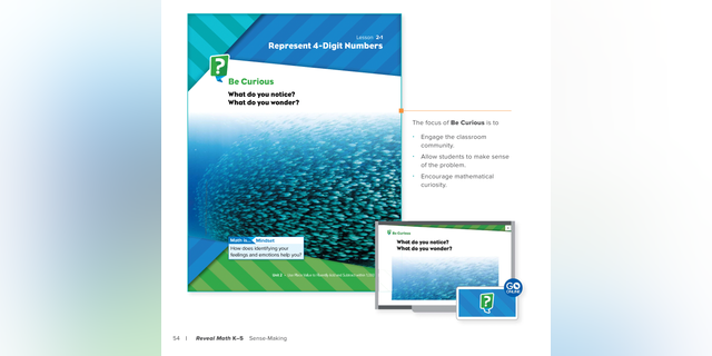 The Reviewers Guide Unit 2 section of the textbook prompts students to "Be curious." This section prompts students to read, "Math is … mindset. How does identifying your feelings and emotions help you?"