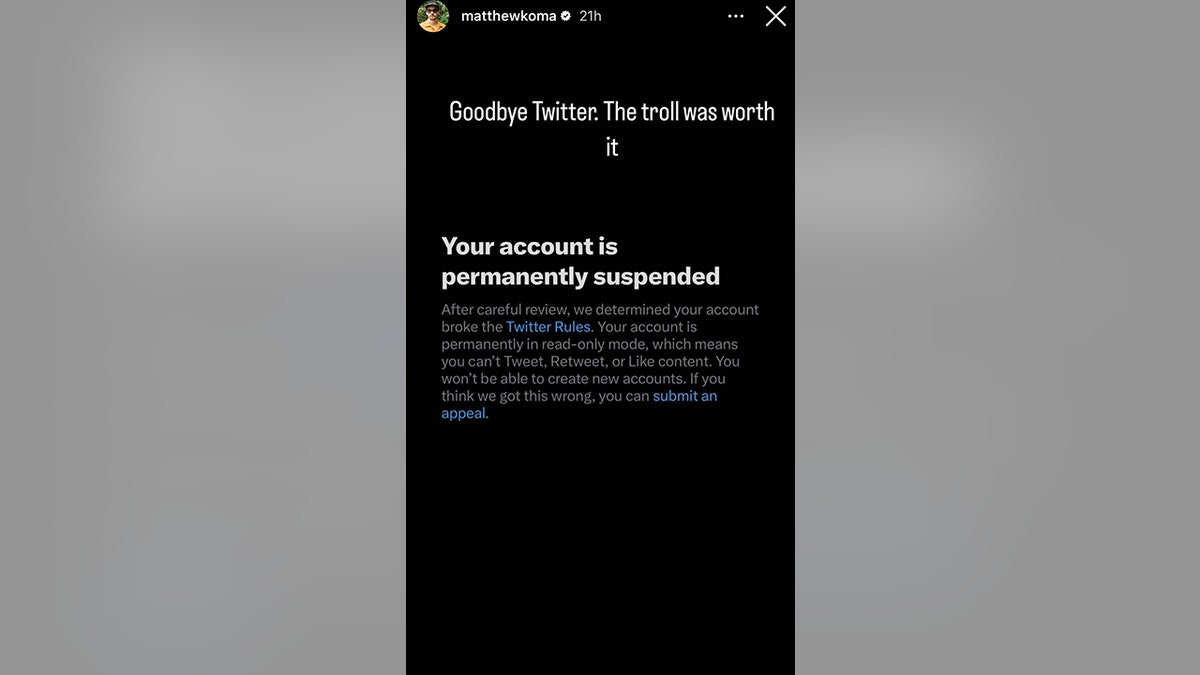 Screenshot of Matthew Koma's screenshot of Twitter's message saying he has been permanently banned with the caption "Goodbye Twitter: The troll was worth it"