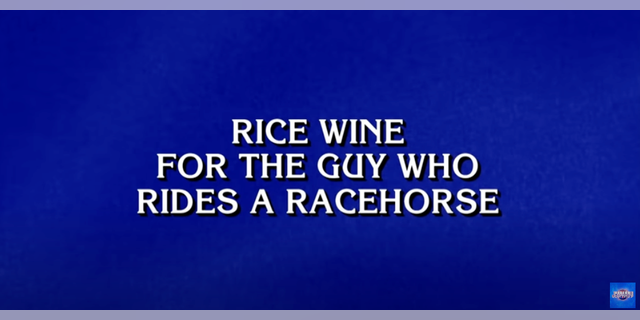 A viewer criticized a "Jeopardy!" puzzle for being incorrect and took the heat out on Ken Jennings. For the category "Potent Potable Rhyme Time," the riddle read, "Rice wine for the guy who rides a racehorse," for $200.