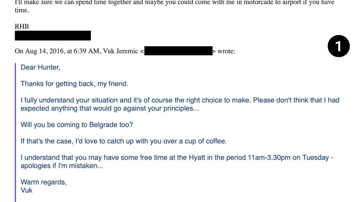On Aug. 14, 2016, Hunter Biden's business associate, Serbian diplomat Vuk Jeremic, asked Hunter in an email whether he would be in Belgrade, Serbia, and said he would love to "catch up" over a cup of coffee.