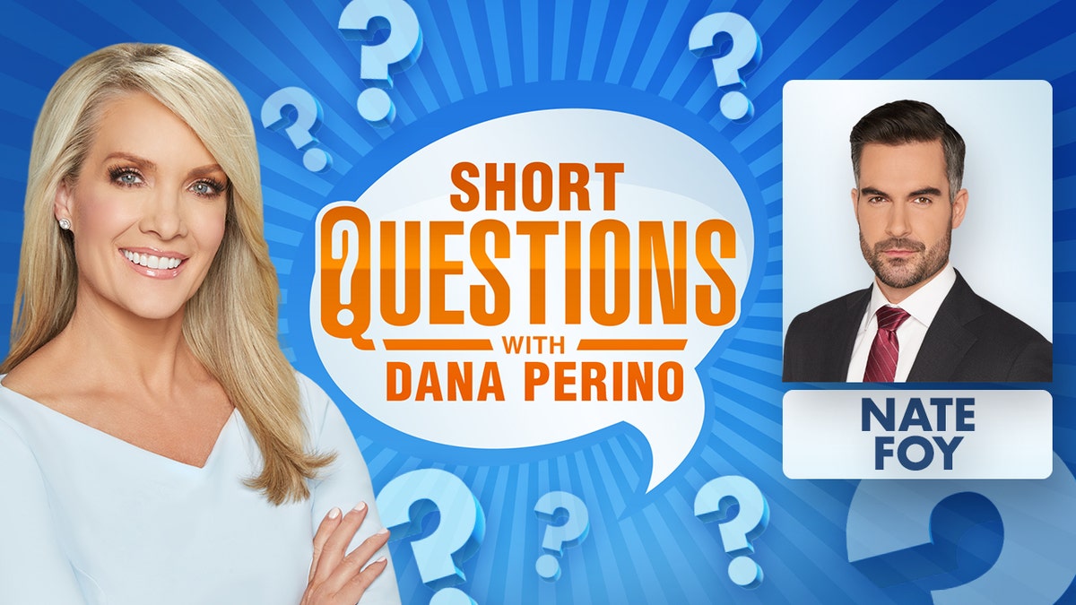 Dana Perino questions for Nate Foy