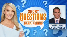 Short questions with Dana Perino for William La Jeunesse
