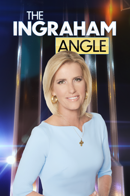 The Ingraham Angle - Fox News