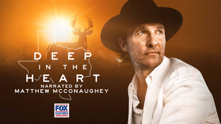 Fox Nation becomes exclusive streaming partner for Matthew McConaughey's 'Deep in the Heart'