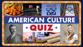 American culture quiz! How well do you know the topics on this week's quiz?