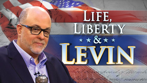 Life, Liberty & Levin - Fox News