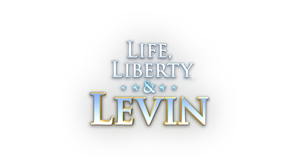 Life, Liberty, and Levin -  Sunday, April 19