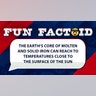 The Earth’s core of molten and solid iron can reach to temperatures close to the surface of the Sun