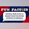 Central Park in NYC is bigger than the entire country of Monaco