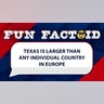 Texas is larger than any individual country in Europe