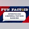 Antarctica has a waterfall that runs blood red