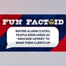 before alarm clocks, people were hired as 