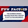 The Guinness World Records book was created to settle pub arguments