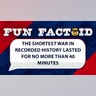 The shortest war in recorded history lasted no more than 40 minutes