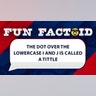 The dot over the lowercase i and j is called a tittle