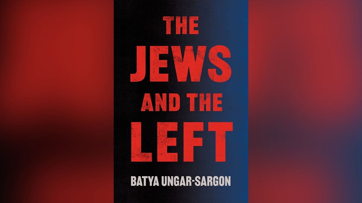 El nuevo libro de Batya Ungar-Sargon, «Los judíos y la izquierda»