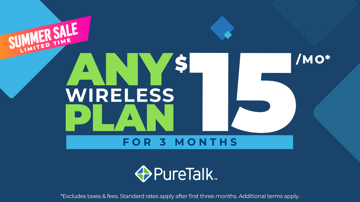 Try out PureTalk for three months and get any plan for $15.