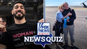 Test your news knowledge against other Fox News Digital readers in this week's edition - Fox News