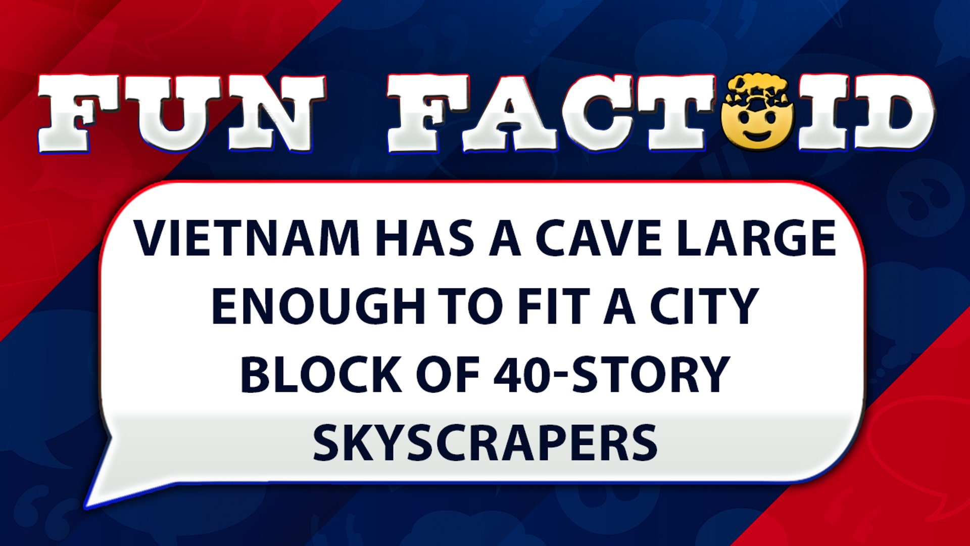 Vietnam has a cave large enough to fit a city block of 40-story skyscrapers