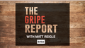 The Gripe Report with Matt Reigle logo